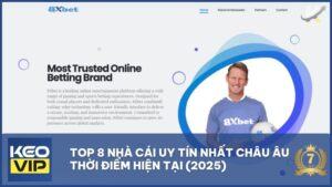 Top 8 Nhà Cái Uy Tín Nhất Châu Âu Thời Điểm Hiện Tại (2025)