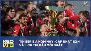 Tin Serie A Hôm Nay: Cập Nhật BXH Và Lịch Thi Đấu Mới Nhất